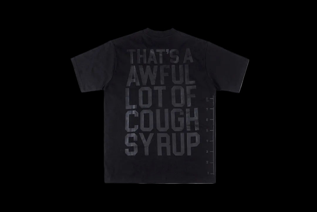 Black Tonal " That's A Awful Lot of Cough Syrup" T-Shirt